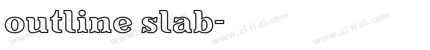 outline slab字体转换 outline slab字体转换